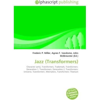 Jazz (Transformers), Fachbücher von Agnes F. Vandome, Frederic P. Miller, John McBrewster