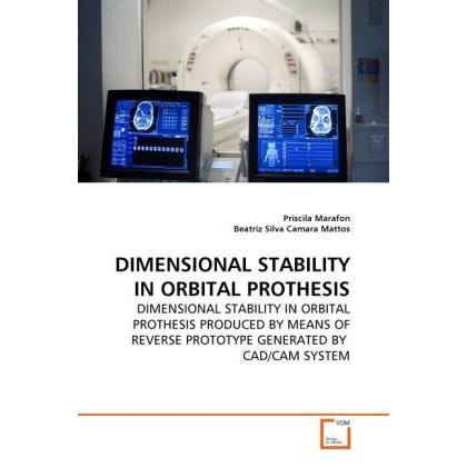 Dimensional Stability In Orbital Prothesis, Fachbücher von Beatriz Silva Camara Mattos, Priscila Marafon