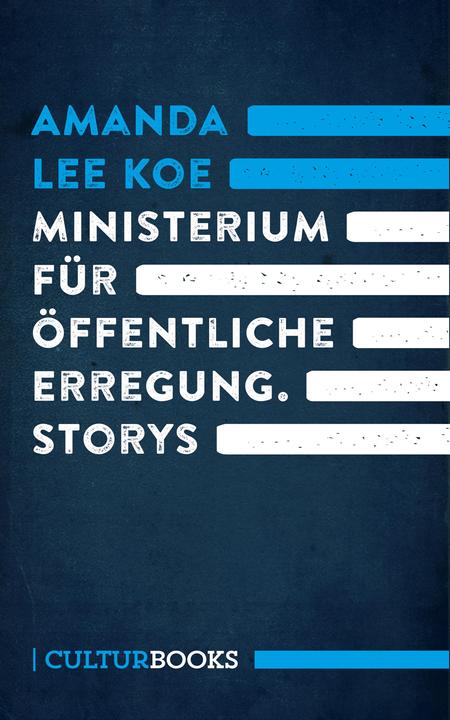 Produktbild Ministerium für öffentliche Erregung (Deutsch, Amanda Lee Koe, Zoë Beck, 2016)