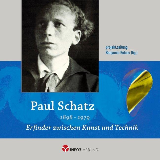 Paul Schatz 1898 - 1979, Sachbücher von Benjamin Kolass
