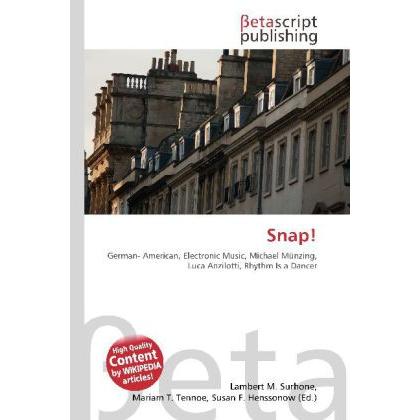 Thumbnail - Snap!, Fachbücher von Lambert M. Surhone, Miriam T. Timpledon, Susan F. Marseken