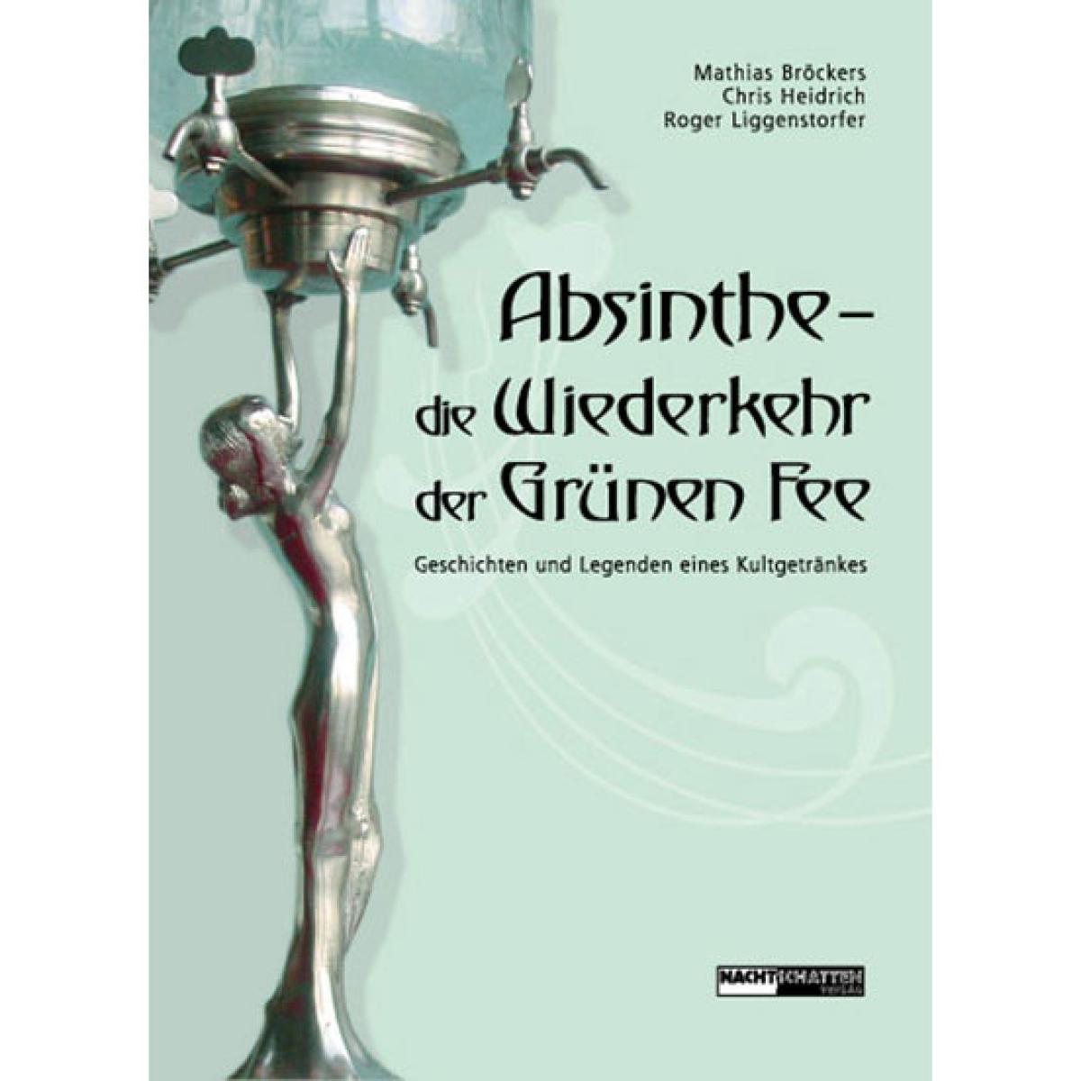 Thumbnail - Absinthe - Die Wiederkehr der Grünen Fee, Sachbücher von Mathias, Heidrich Brckers