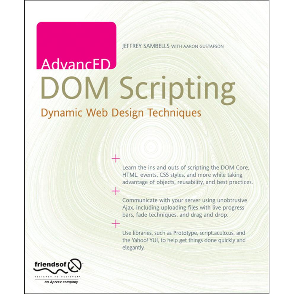 AdvancED DOM Scripting, Fachbücher von Jeffrey Sambells, Aaron Gustafson