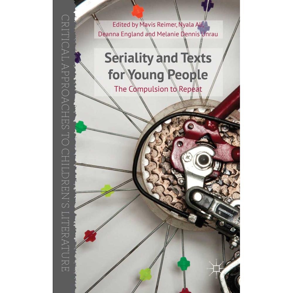 Seriality and Texts for Young People, Fachbücher von N. Ali, D. England, M. Reimer, M. Dennis Unrau