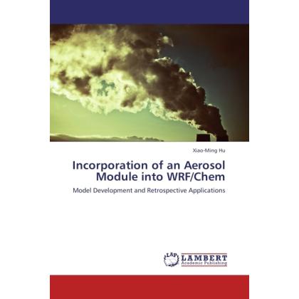 Incorporation of an Aerosol Module into WRF/Chem, Fachbücher