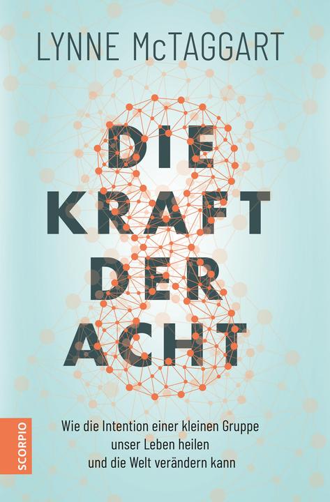 Produktbild Die Kraft der Acht (Deutsch, Lynne McTaggart, 2018)