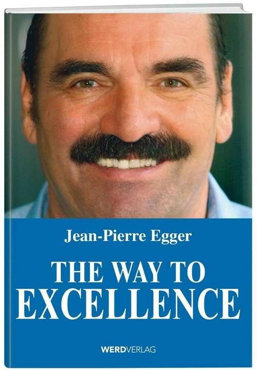 Image du produit The Way to Excellence (Allemand, Jean-Pierre Egger, 2020)