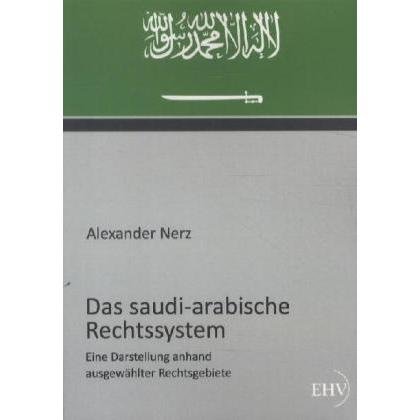 Das saudi-arabische Rechtssystem, Fachbücher von Alexander Nerz
