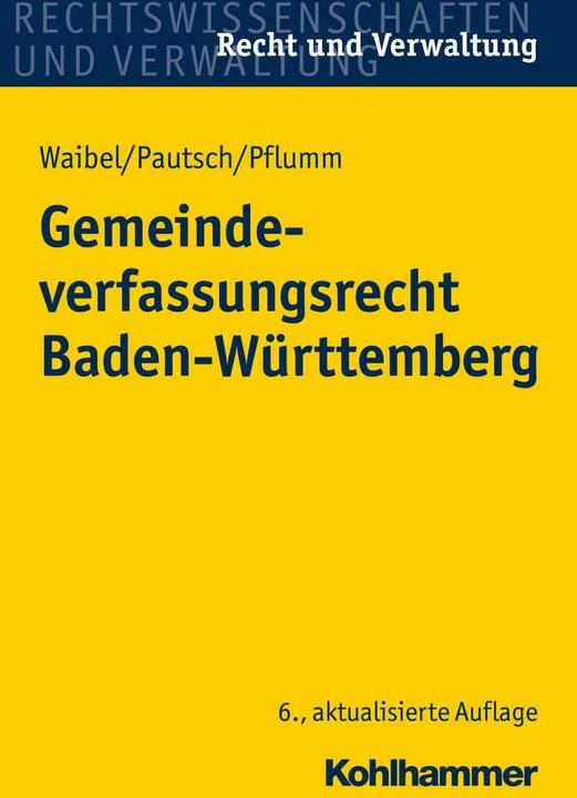Produktbild Gemeindeverfassungsrecht Baden-Württemberg (Deutsch, Arne Pautsch, Gerhard Waibel, Heinz Pflumm, 2021)