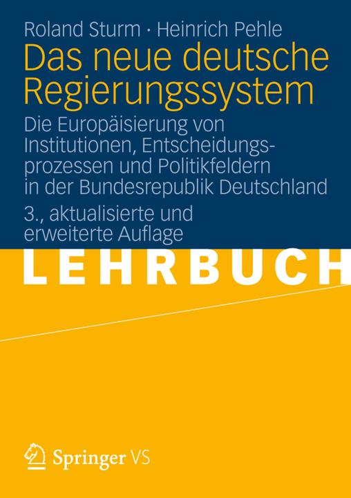 Produktbild Das neue deutsche Regierungssystem (Deutsch, Heinrich Pehle, Roland Sturm, 2012)