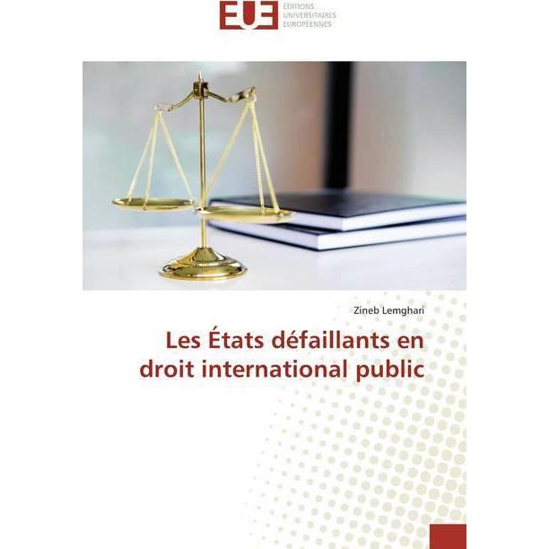 Les États défaillants en droit international public, Fachbücher von Zineb Lemghari
