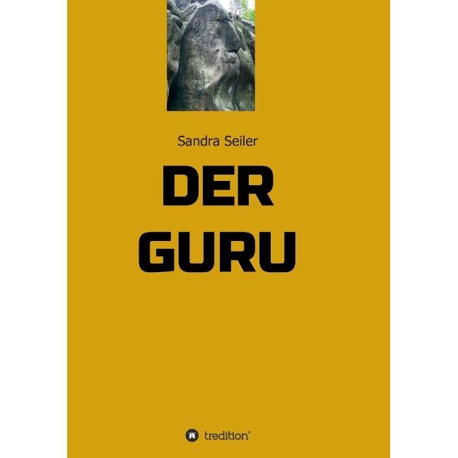 Der GURU, Belletristik von Sandra Seiler