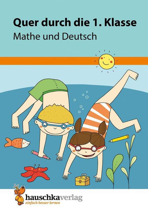 Produktbild Quer durch die 1. Klasse, Mathe und Deutsch - Übungsblock (Deutsch, Andrea Guckel, 2016)