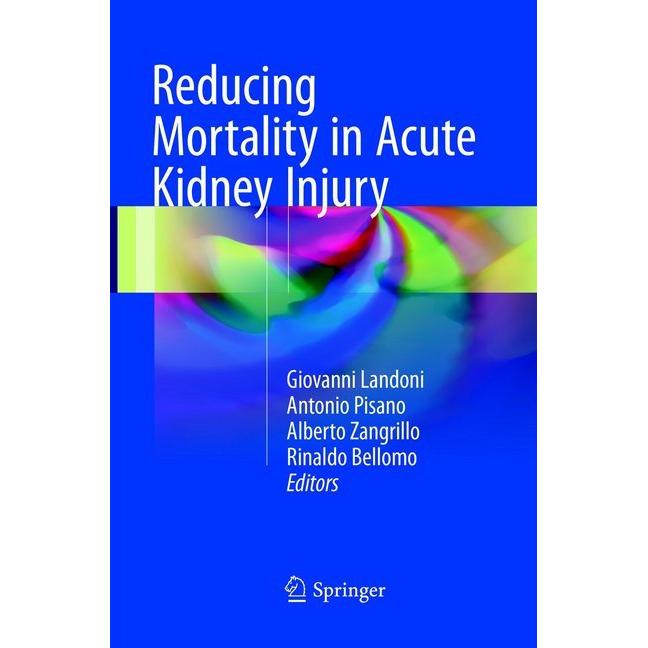 Reducing Mortality in Acute Kidney Injury, Fachbücher von Rinaldo Bellomo, Alberto Zangrillo, Giovanni Landoni, Antonio ...