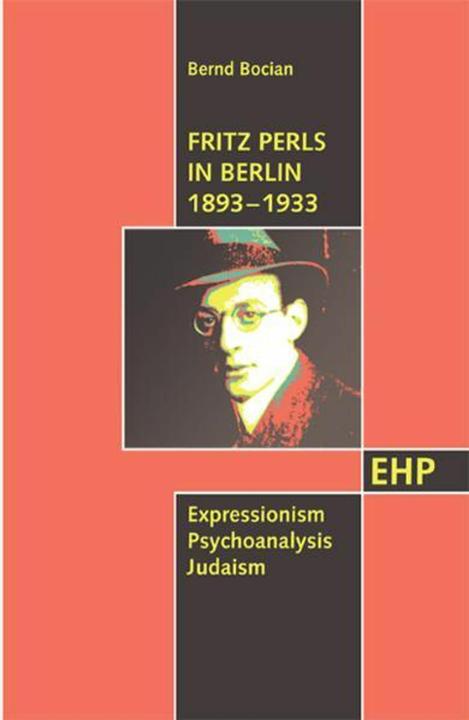 Produktbild Fritz Perls in Berlin 1893-1933 (Englisch, Bernd Bocian, 2010)