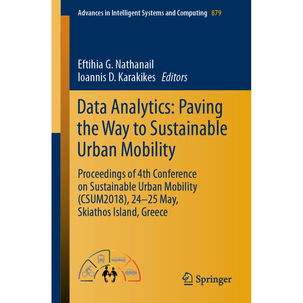 Data Analytics: Paving the Way to Sustainable Urban Mobility, Fachbücher von Eftihia G. Nathanail, Ioannis D. Karakikes
