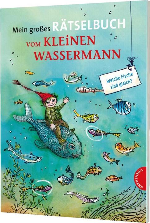 Mein grosses Rätselbuch vom kleinen Wassermann (Deutsch, Mathias Weber, Otfried Preussler, 2021)