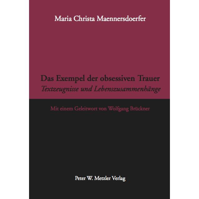 Metzler Das Exempel der obsessiven Trauer (Deutsch, 2011) (7860246)