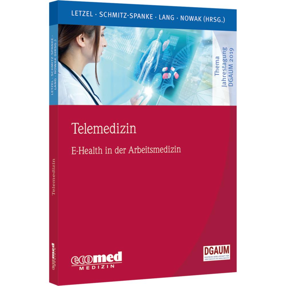 Telemedizin, Fachbücher von Dennis Nowak, Stephan Letzel, Simone Schmitz-Spanke, Jessica Lang
