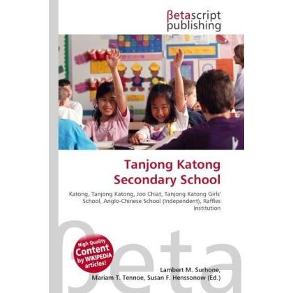 Tanjong Katong Secondary School, Schulbücher von Lambert M. Surhone, Mariam T. Tennoe, Susan F. Henssonow