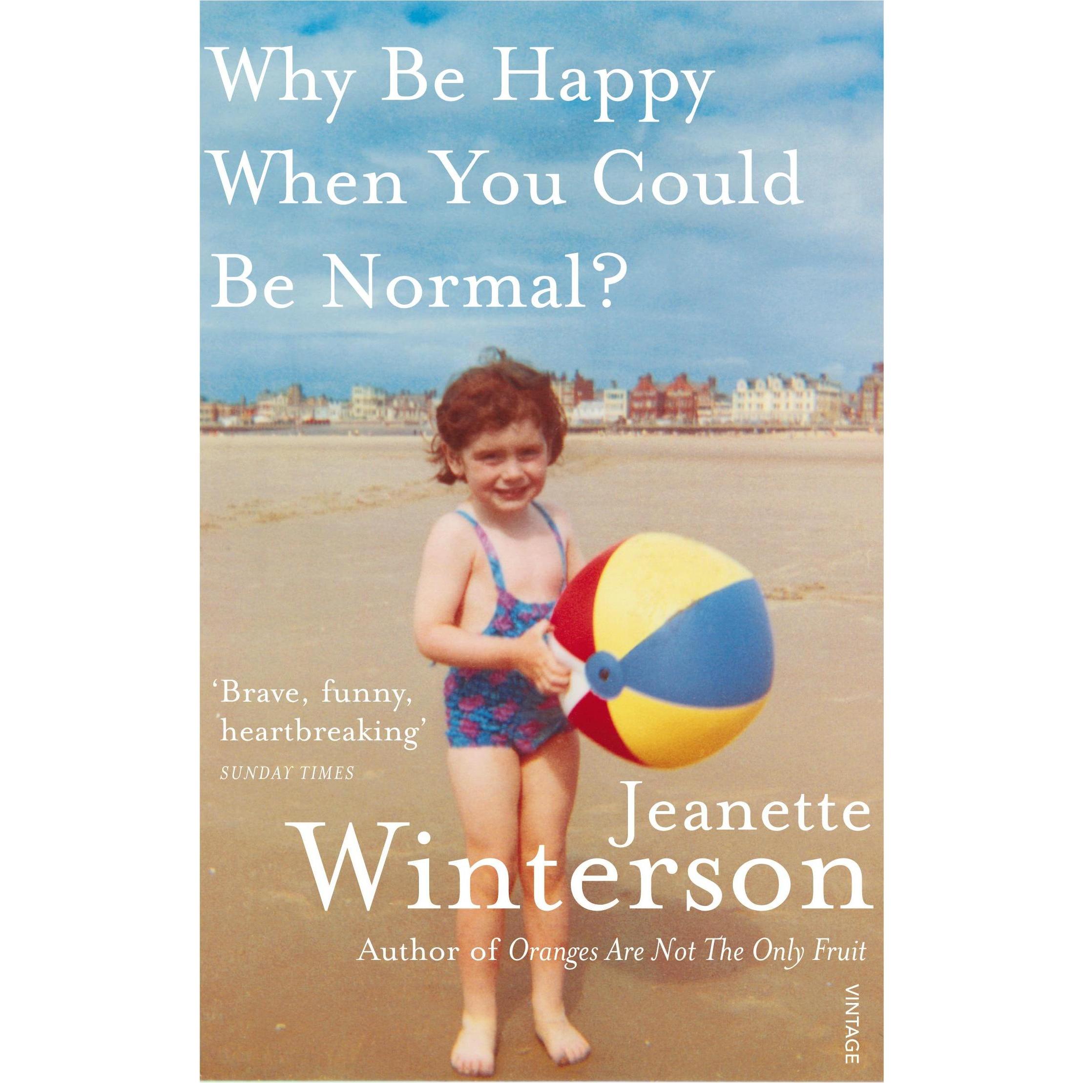 Why Be Happy When You Could Be Normal?, Sachbücher von Jeanette Winterson