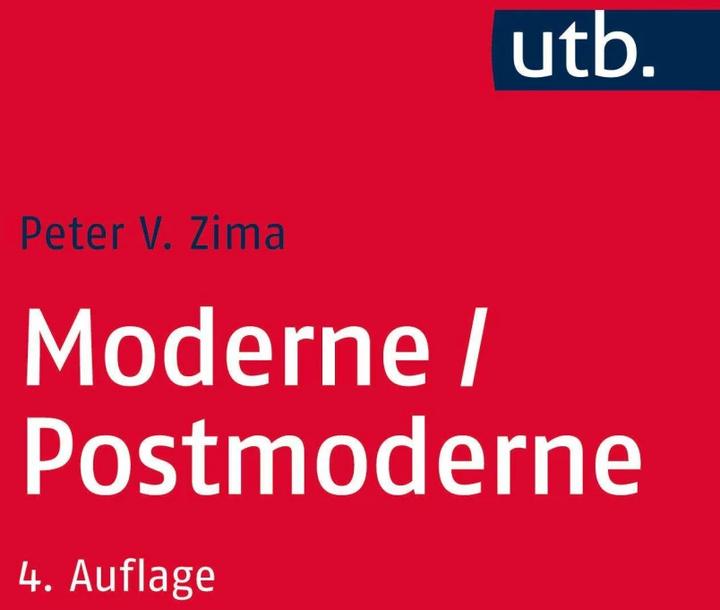 Moderne/ Postmoderne (Deutsch, Peter V. Zima, 2016)