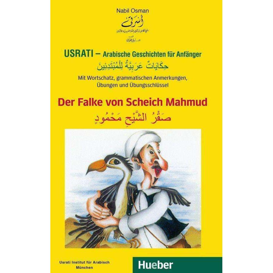 Usrati - Arabische Geschichten für Anfänger. Der Falke von Scheich Mahmud, Schulbücher von Nabil Osman