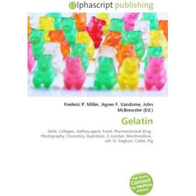 Gelatin, Fachbücher von Agnes F. Vandome, John McBrewster, Frederic P. Miller