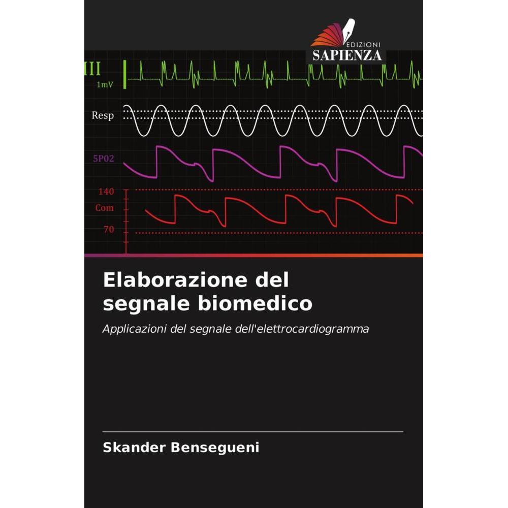 Elaborazione del segnale biomedico, Fachbücher von Skander Bensegueni