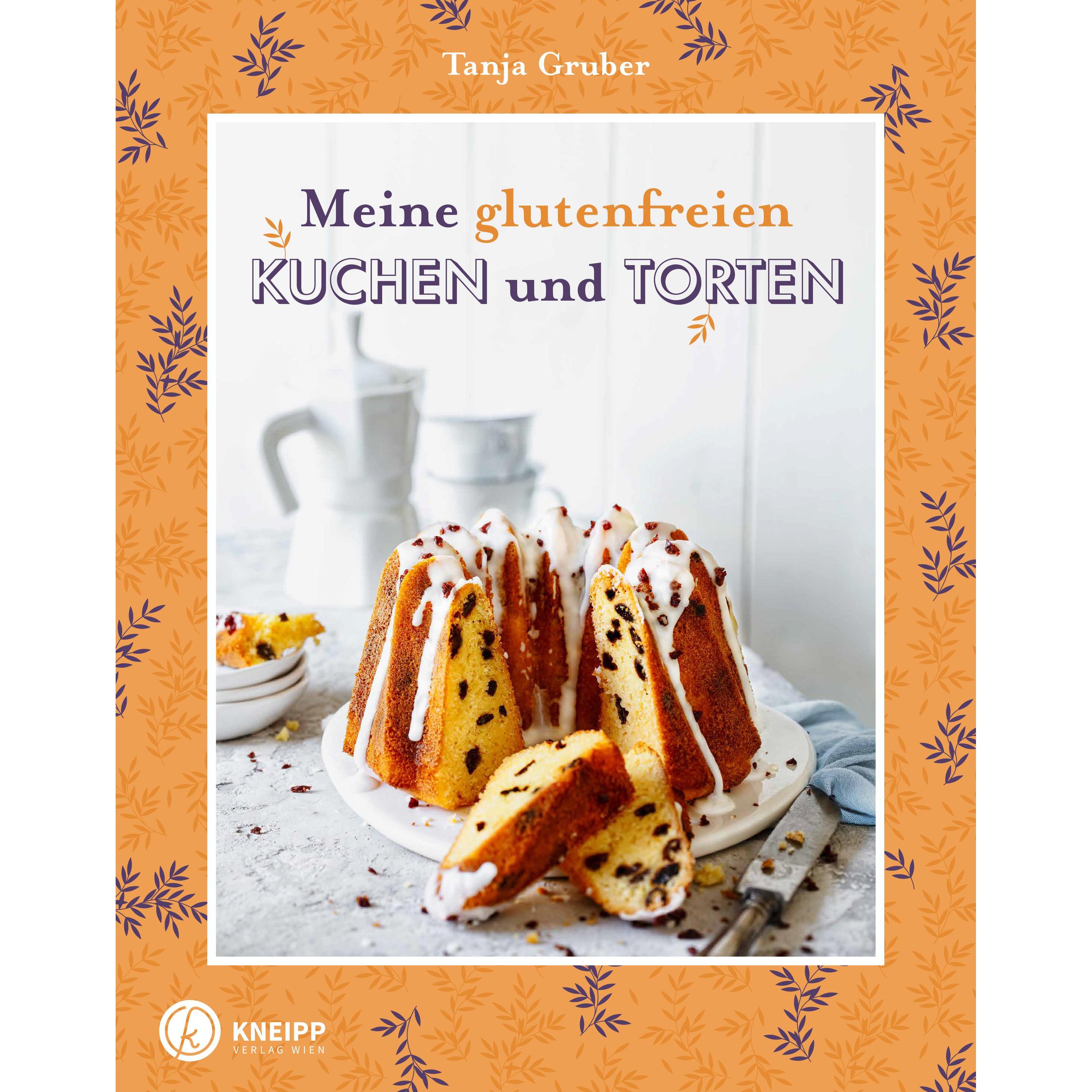 Meine glutenfreien Kuchen und Torten, Ratgeber von Tanja Gruber