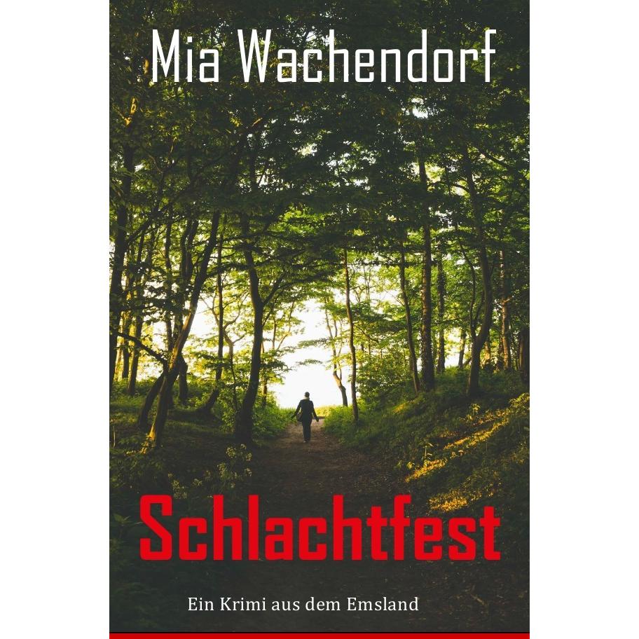 Schlachtfest, Belletristik von Mia Wachendorf