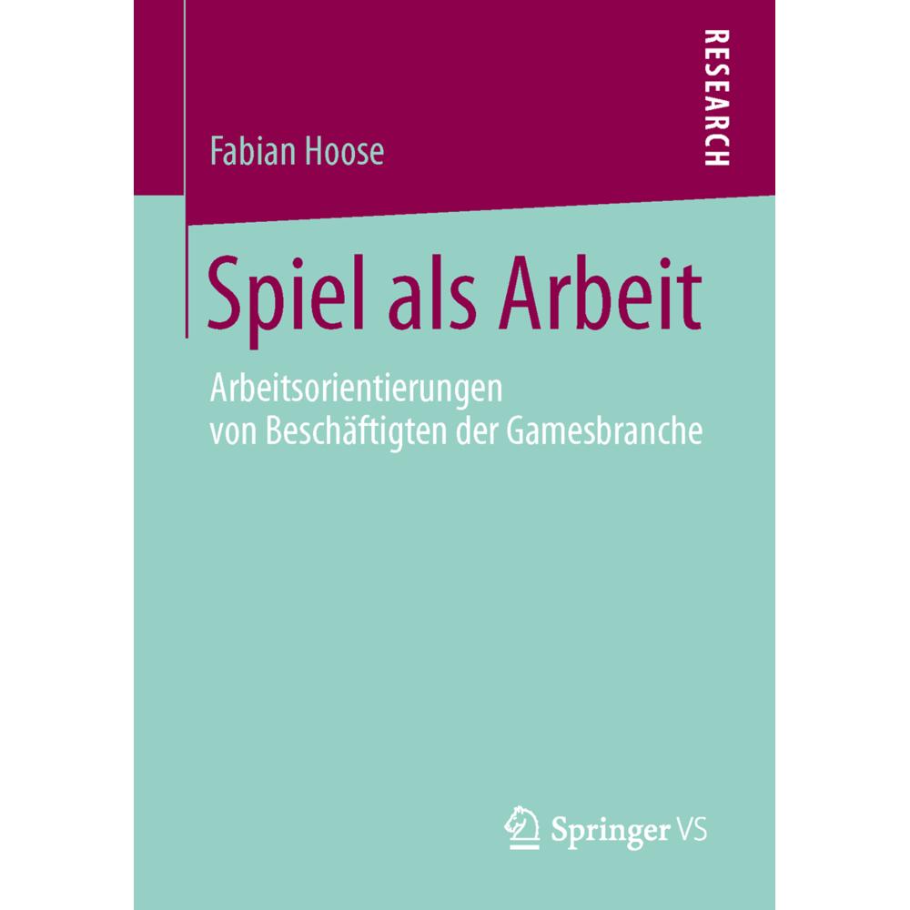 Spiel als Arbeit, Fachbücher von Fabian Hoose