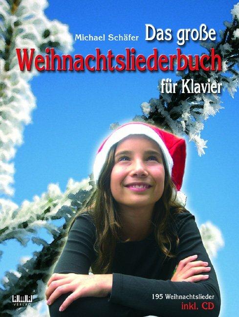 Produktbild Das grosse Weihnachtsliederbuch (Deutsch, Michael Schäfer, 2010)