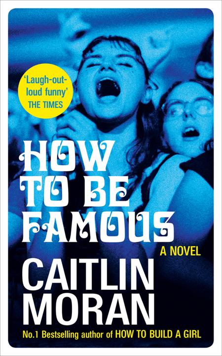 Produktbild How to be Famous (Englisch, Caitlin Moran, 2018)