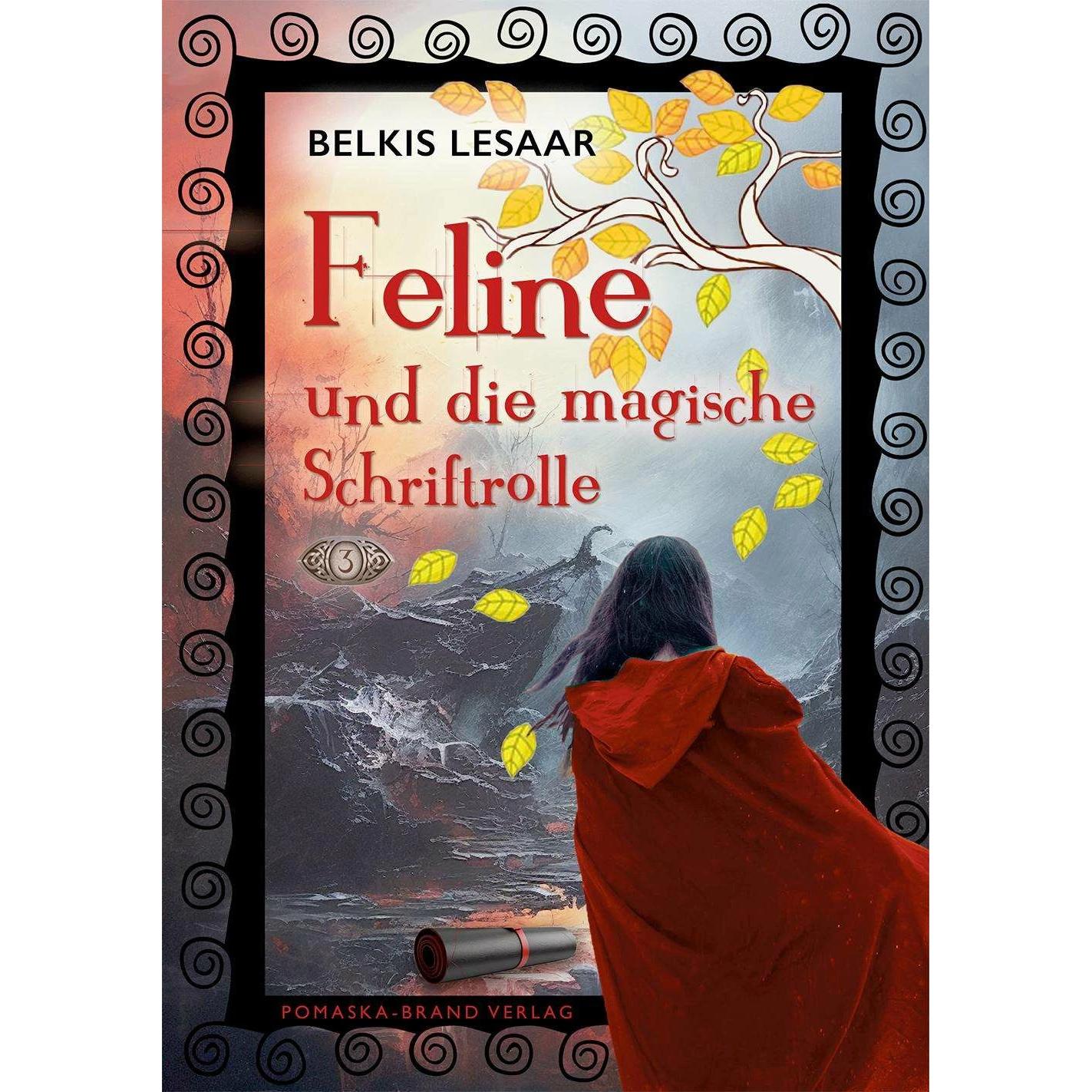 Feline / Feline und die magische Schriftrolle (Bd.3), Belletristik von Belkis Lesaar