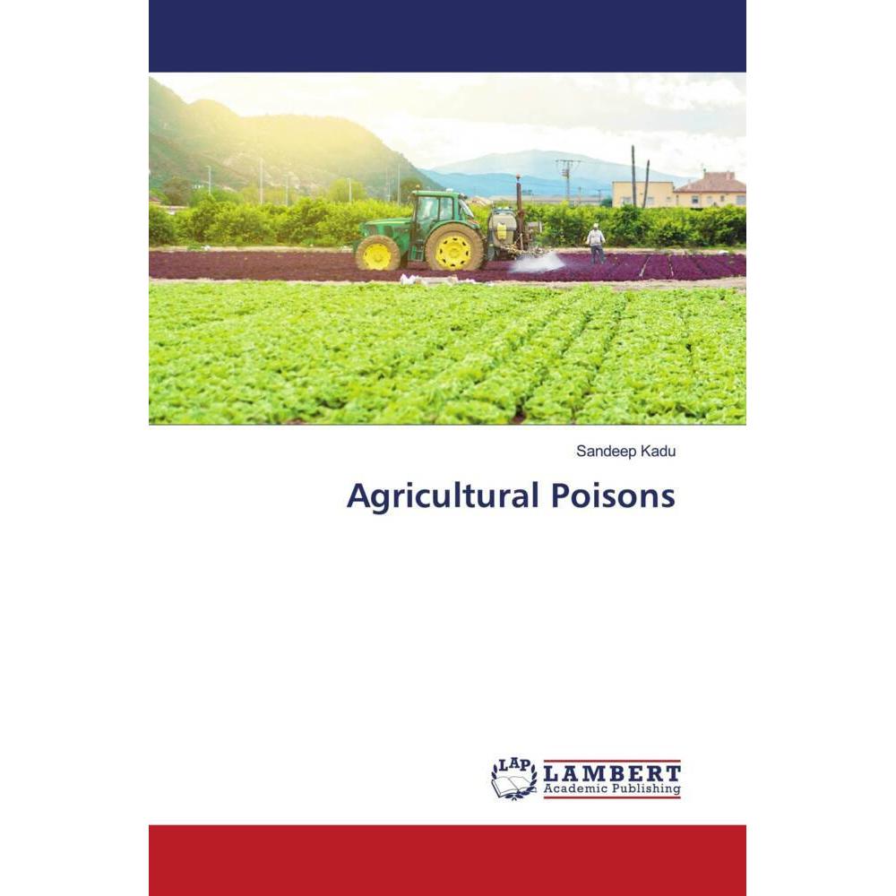 Agricultural Poisons, Fachbücher von Sandeep Kadu