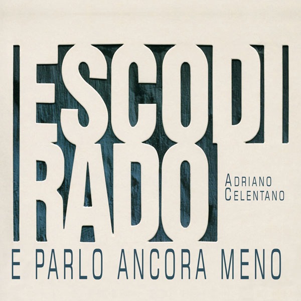 Produktbild Adriano Celentano - Esco Di Rado E Parlo Ancora Meno, CD (1 x)