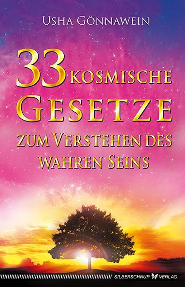 Produktbild 33 kosmische Gesetze zum Verstehen des wahren Seins (Deutsch, Usha Gönnawein, 2015)