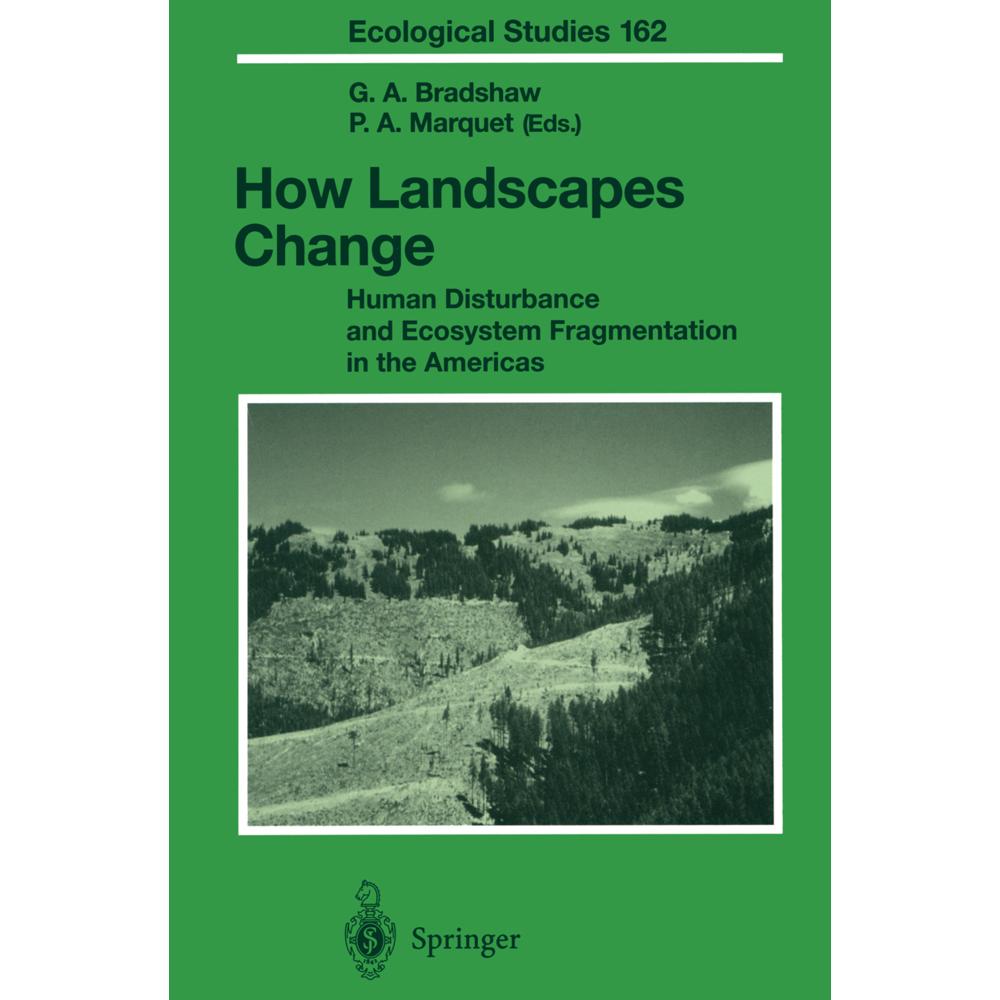 How Landscapes Change, Fachbücher von Gay A. Bradshaw, Pablo A. Marquet