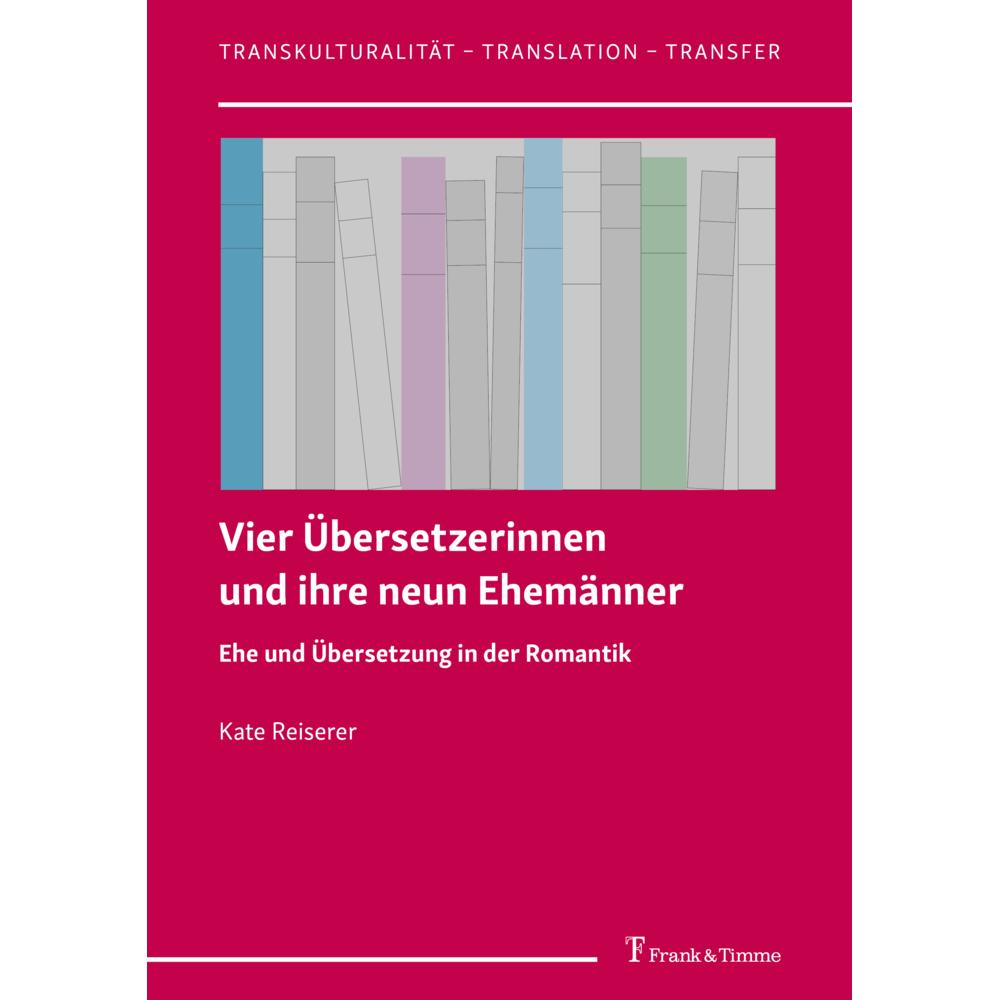 Vier Übersetzerinnen und ihre neun Ehemänner, Fachbücher von Kate Reiserer