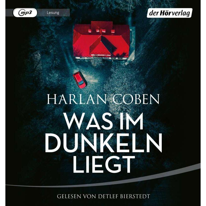 Was im Dunkeln liegt, Hörbücher von Harlan Coben, Gunnar Kwisinski, Gabriele Blum, Detlef Bierstedt