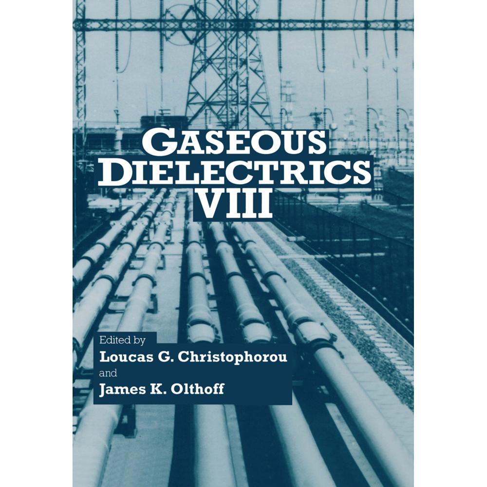 Gaseous Dielectrics VIII, Fachbücher von Loucas G. Christophorou, James K. Olthoff