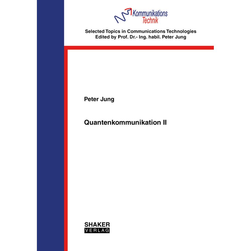 Jung:Quantenkommunikation II, Fachbücher von Peter Jung