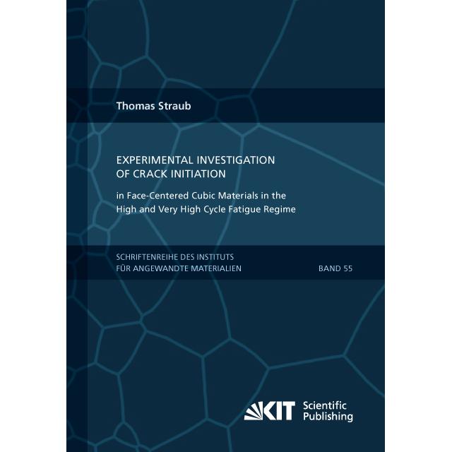 Experimental Investigation of Crack Initiation in Face-Centered Cubic Materials in the High and Very, Fachbücher von Tho...