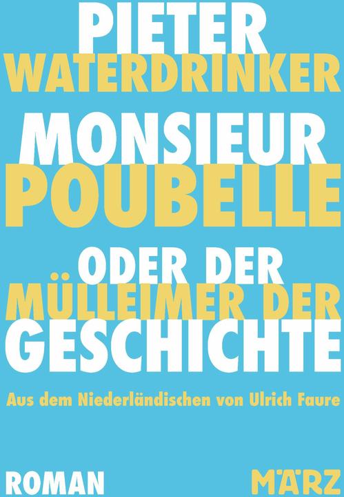 Actual product image Monsieur Poubelle oder: Der Mülleimer der Geschichte (German, Ulrich Faure, Pieter Waterdrinker, 2024)