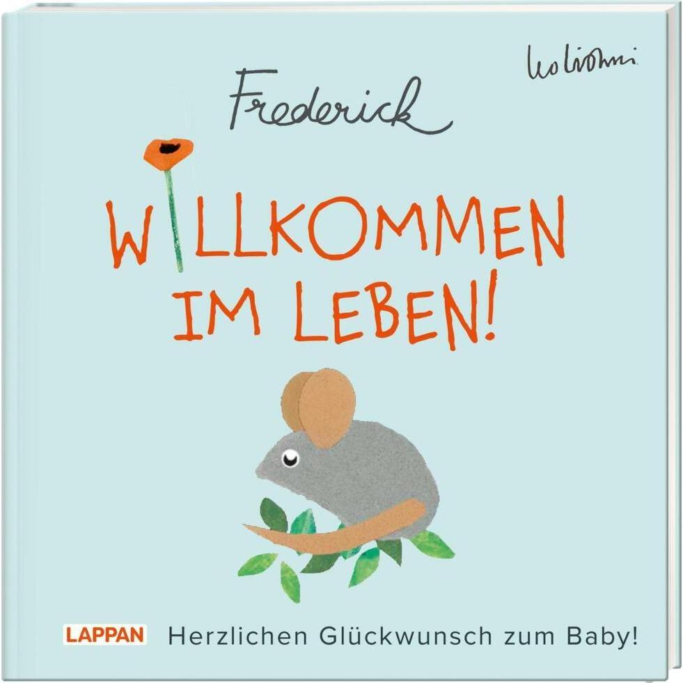 Willkommen im Leben! Herzlichen Glückwunsch zum Baby! (Frederick von Leo Lionni), Belletristik von Leo Lionni