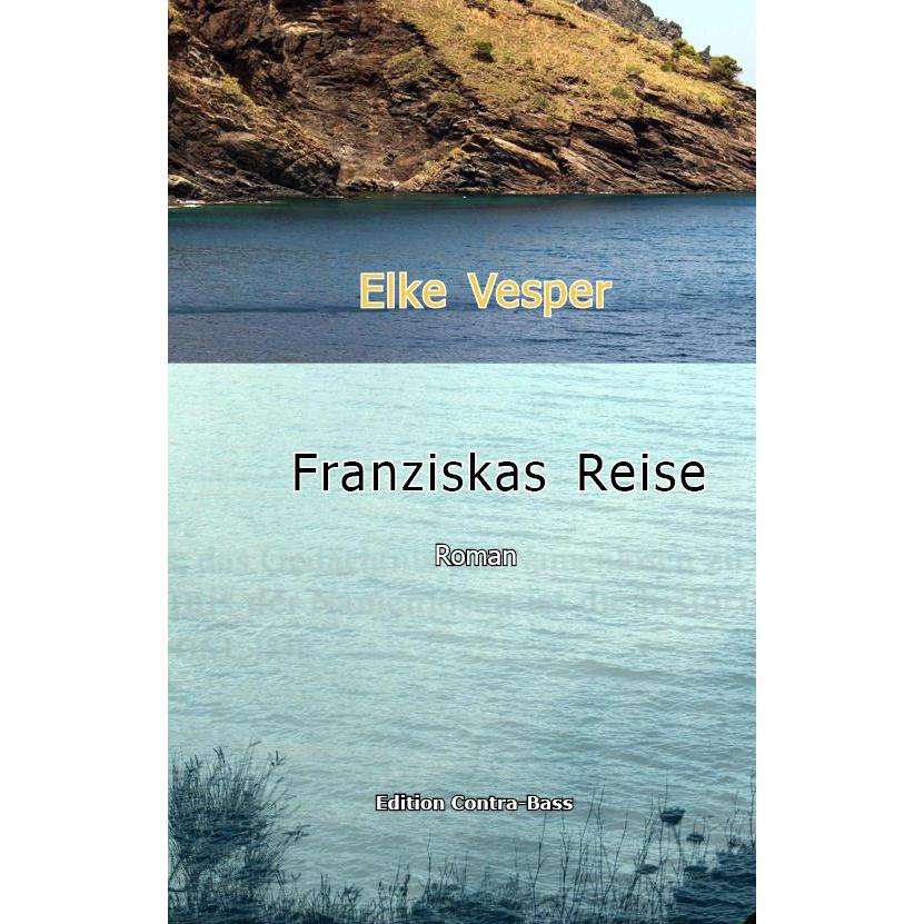 Franziskas Reise, Belletristik von Elke Vesper