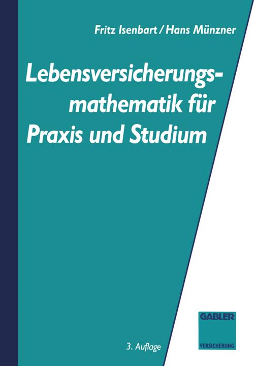 Energie-Label Lebensversicherungsmathematik für Praxis und Studium (Deutsch, Fritz Isenbarth, Hans Münzner, 2012)