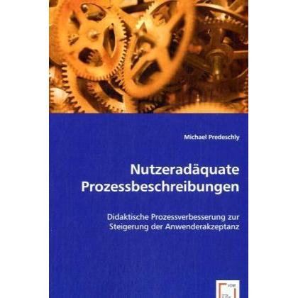 Nutzeradäquate Prozessbeschreibungen, Fachbücher von Michael Predeschly
