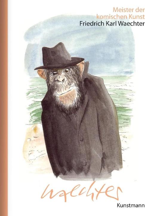 Produktbild Meister der komischen Kunst: Friedrich Karl Waechter (Deutsch, Friedrich Karl Waechter, 2011)